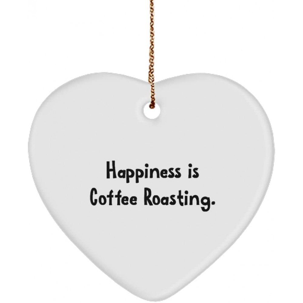 Perfect Coffee Roasting Gifts Happiness is Coffee Roasting. Best Holiday Heart Ornament from Men Women