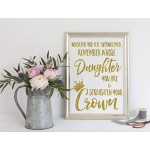 Room Decor for Teen Girls | Whenever You Feel Overwhelmed Remember Whose Daughter You Are and Straighten Your Crown | Things for Teen Girls | 8x10 UNFRAMED Gold Foil Art Print